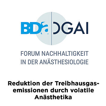 Reduktion der Treibhausgasemissionen durch volatile Anästhetika – eine Initiative des Forums Nachhaltigkeit der Deutschen Gesellschaft für Anästhesiologie und Intensivmedizin (DGAI) und des Berufsverbands Deutscher Anästhesistinnen und Anästhesisten (BDA)